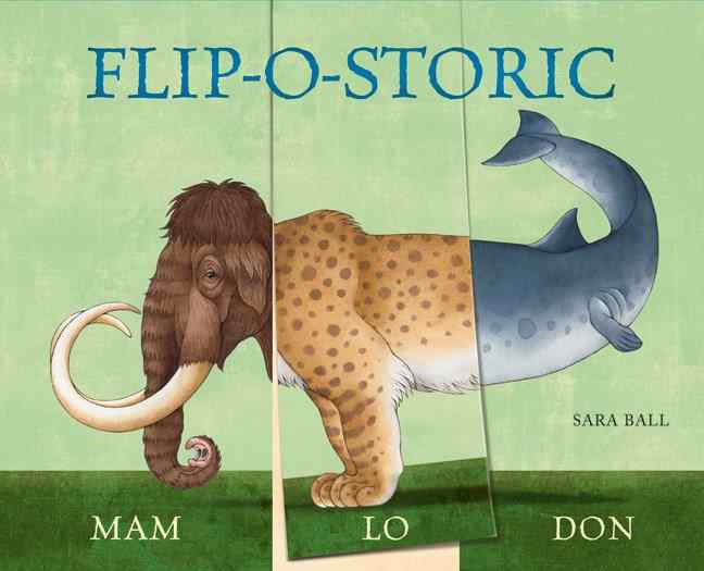 Cover of the book 'Flip-O-Storic' showing illustrations of mixed prehistoric animals.