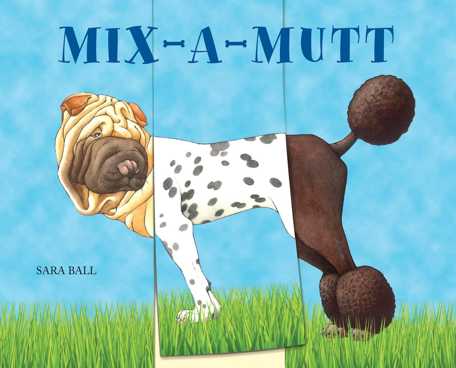 Cover of "Mix-A-Mutt" by Sara Ball, featuring colorful illustrations of different dog breeds with mix-and-match flaps for creating fun, crazy canine combinations.