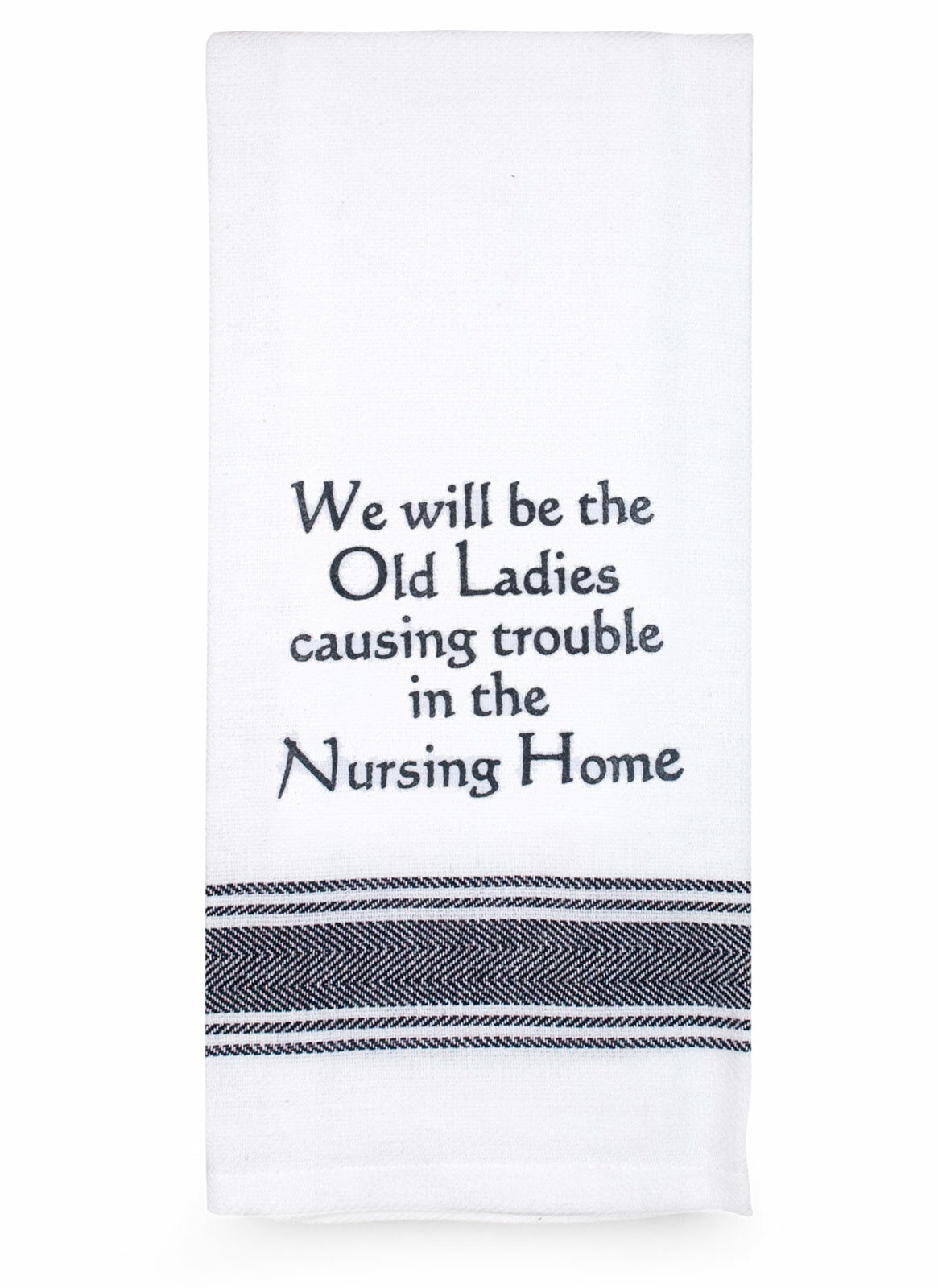 Be The Old Ladies - Tea Towel