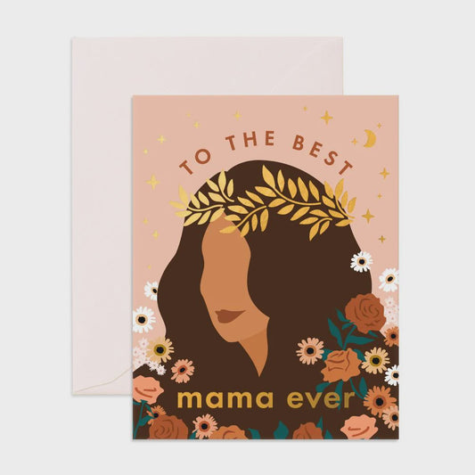 Best Mama Ever - Floral - Greeting Card - Fox & Fallow