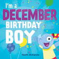 Load image into Gallery viewer, I'm a December Birthday Boy Book
