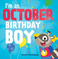 Load image into Gallery viewer, I'm an October Birthday Boy Book
