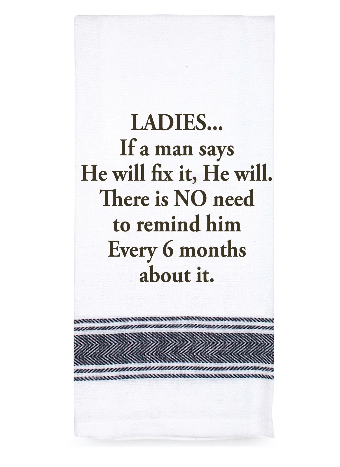 If A Man Says He Will Fix It, He Hill - Tea Towel
