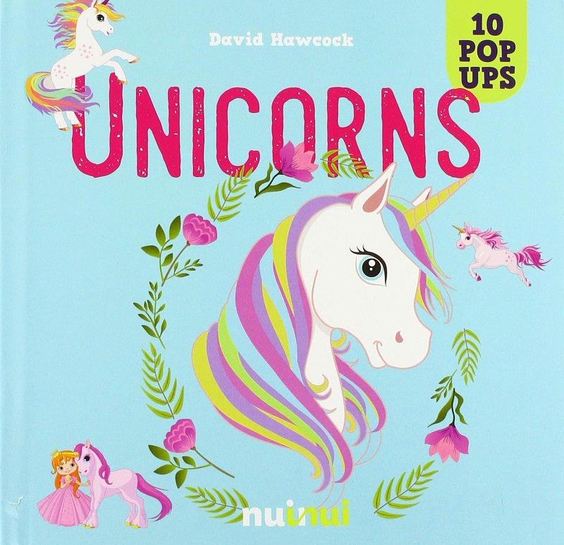 Cover of the book in light blue and pink, it shows 4 unicorns and a princess dressed in pink, in the center a unicorn has several flowers around it.