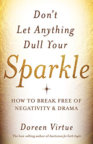 Don't Let Anything Dull Your Sparkle - Doreen Virtue | Book