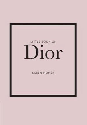 Cover of "Little Book Of Dior," showcasing the timeless elegance of Dior fashion. A must-have for fashion enthusiasts and lovers of luxury.