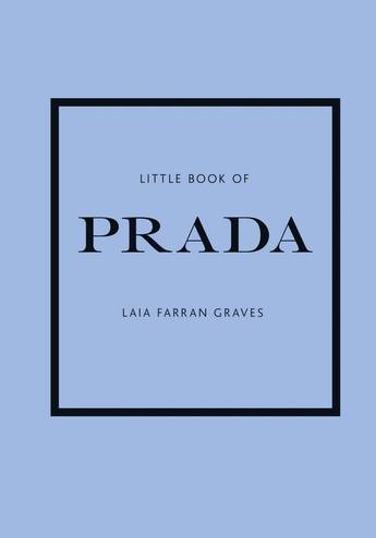 Cover of "Little Book Of Prada," showcasing the iconic designs and innovative spirit of Prada fashion. A must-have for fashion enthusiasts and lovers of luxury.